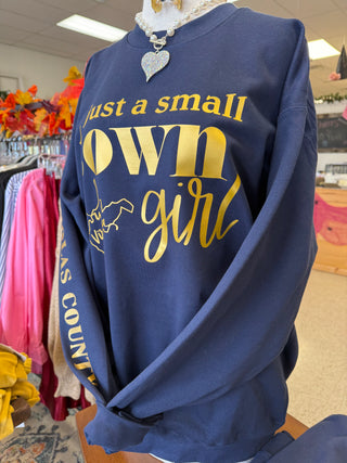 Just a Small Town Girl Sweatshirt